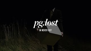 pglost  In Never Out  Full Stream [upl. by Dublin]