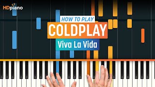 How to Play quotViva La Vidaquot by Coldplay Older Lesson  HDpiano Part 1 Piano Tutorial [upl. by Saxela]