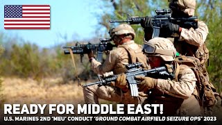 Ready for Middle East US Marines MEU Conduct Ground Combat Operations 2023 [upl. by Pernick498]