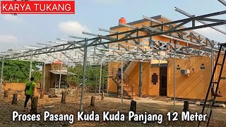 CARA MEMASANG KUDA KUDA KANOPI BAJA RINGAN PANJANG 12 METER [upl. by Valencia]