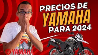 Precios de Motos YAMAHA para 2024 ¿Será que bajaron 🤑 [upl. by Annaujat]