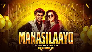 Manasilaayo Remix  DJ Dalal London  Rajinikanth  Anirudh R [upl. by Pascia]