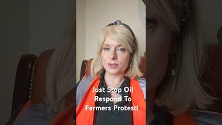 Just Stop Oil Respond To Farmers Protest parody satire farmersprotest farmers nofarmersnofood [upl. by Edyaj]