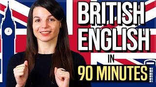 Learn British English in 90 Minutes  ALL the Basics You Need [upl. by Tsnre]