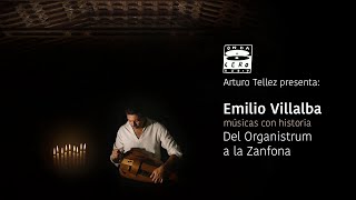 Del Organistrum a la Zanfona Emilio Villalba Músicas con Historia [upl. by Mutz]