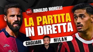 ⚽ CAGLIARI vs MILAN In Diretta Con RINALDO MORELLI [upl. by Nerehs784]