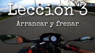 ARRANCAR Y FRENAR  APRENDE A MANEJAR MOTO FÁCIL  Lección 3 [upl. by Quincey]