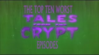 Top 10 Worst Tales From The Crypt Episodes 6 The Kidnapper [upl. by Araed]