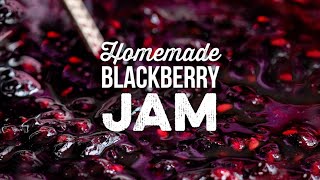 Homemade Blackberry Jam  Supergolden Bakes [upl. by Draper]