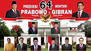 PREDIKSI 64 DAFTAR NAMANAMA CALON MENTERI KABINET Prabowo Gibran Periode 20242029 [upl. by Yalc]