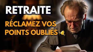 Retraite  Réclamez Vos Points Oubliés [upl. by Dorran]