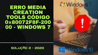 Solução 2 Erro media creation tools código 0×80072F8F20000 ao baixar Windows 10 no Windows 7 [upl. by Apthorp]