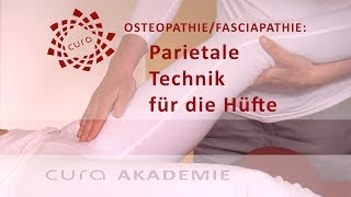 Hüfte Osteopathie parietale Techniken osteopathische Behandlung Hüftgelenk Faszien Therapie [upl. by Hardi]