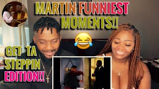 Martin Funniest Moments😂 Get Ta Steppin’ Edition Hilarious [upl. by Jessalin273]