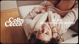 Colby Cecca  GABA Good at Being Alone  Official Music Video [upl. by Kirschner610]