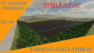 Farming Simulator 22  PV Canyon Crossing Ep 96 Timelapse [upl. by Eenad]