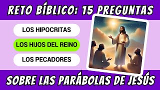 Desafía tu CONOCIMIENTO 15 Preguntas Bíblicas sobre las PARÁBOLAS DE JESÚS y sus ENSEÑANZAS OCULTAS [upl. by Eenattirb]