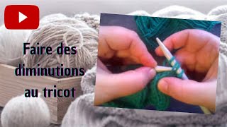 Faire des diminutions au tricot [upl. by Goodrow]