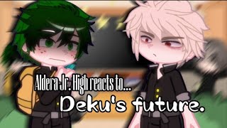 Aldera Jr High reacts to Dekus future  READ DESCRIPTION  Katsachan [upl. by Anahsak289]