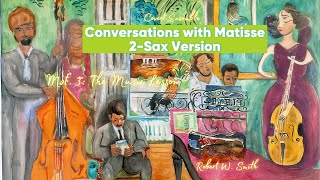 CONVERSATIONS WITH MATISSE  2 SAX VERSION  MVT 3  ROBERT W SMITH  COVERT ENSEMBLE [upl. by Animlehliw]