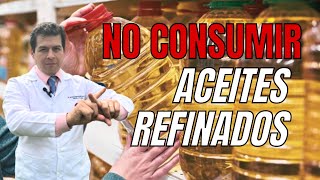 Porque no consumir Aceites Refinados Dr Javier E Moreno [upl. by Sitnik333]