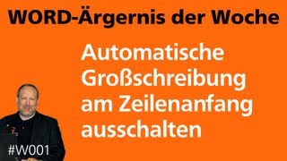 WordÄrgernis Automatische Großschreibung am Zeilenanfang • Für 2013 2010 2007 • Markus Hahner® [upl. by Hahseram]