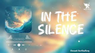 In The Silence ♪ English Sad Songs Playlist ♪Top English Songs Cover Of Popular [upl. by Adnawyt]