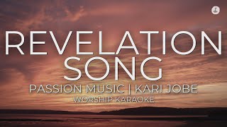 Revelation Song  Worship Karaoke  Kari Jobe  Passion Music  Minus Vocal with Lyrics  gloryfall [upl. by Nehpets]