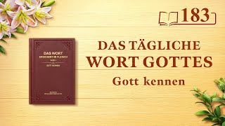 Das tägliche Wort Gottes – Gott kennen  Auszug 183 [upl. by Beisel]