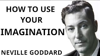 How to Use Your Imagination by Neville Goddard [upl. by Attah]