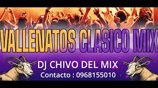 VALLENATOS MIX DEL RECUERDO DJ CHIVO DEL MIXX [upl. by Nance]