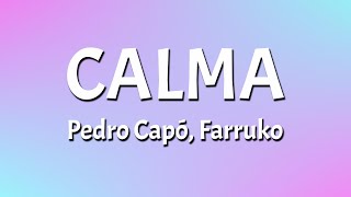 Pedro Capó  Calma Remix Lyrics Video  feat Farruko [upl. by Feinleib]