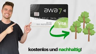 Die kostenlose amp nachhaltige awa7 Krediktarte 💳 Erfahrungsbericht mit allen Vor amp Nachteilen 🌳 [upl. by Jane]