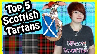 Top 5 Scottish Tartans [upl. by Tnomal744]