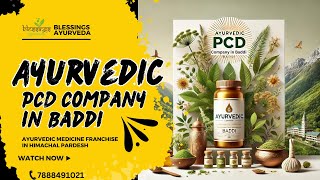 Ayurvedic PCD Company in Baddi  Expand Your Business with Blessings Ayurveda in Himachal Pradesh [upl. by Laemsi698]