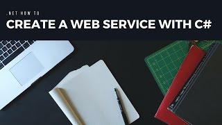 Create A Web Service With C [upl. by Ynnam215]