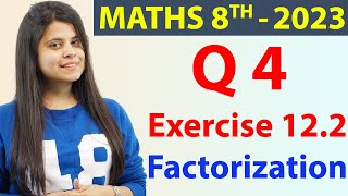 Q 4  Ex 122  Factorization  NCERT Maths Class 8th  Chapter 12 New Syllabus 2023 CBSE [upl. by Layor]