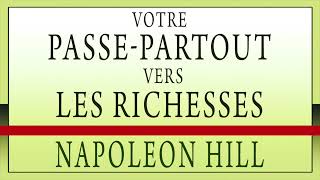 Votre passe partout vers les richesses Napoleon Hill Livre audio [upl. by Rexferd52]