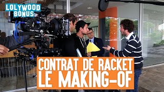 Contrat de racket  Le making of [upl. by Bellis]