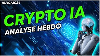 CRYPTO IA ANALYSE HEBDO 🔥 10102024 [upl. by Kerad]