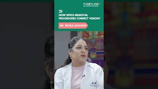 How Refractive Procedures Correct Vision  Dr Ritika Sachdev  Planet LASIK [upl. by Jaylene]