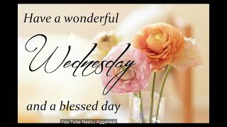 Happy Wednesday GreetingsQuotesBlessingsSmsWishesSayingECardWallpapers Whatsapp Video [upl. by Bobker]