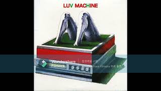 LUV MACHINE  Luv Machine 1971 [upl. by Aurelio]