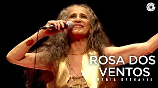 Maria Bethânia  quotRosa dos Ventosquot Ao Vivo – Abraçar e Agradecer [upl. by Elay54]