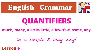 Quantifiers much many littlefew a lot of some every any  English Grammar lesson [upl. by Eceinert]