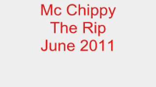 Mc Chippy The Rip June 2011 Track 3 [upl. by Vtehsta986]