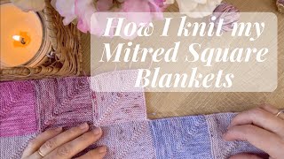 How I knit my Mitred Square Blankets [upl. by Orecul16]