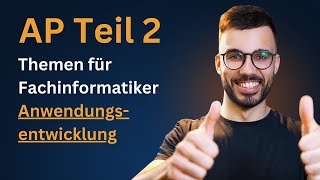 AP Teil 2 Das müssen FIAEs wissen Prüfungsvorbereitung Fachinformatiker Anwendungsentwicklung [upl. by Felske]