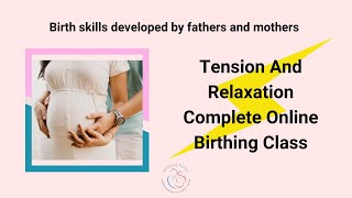 Tension And Relaxation Complete Online Birthing Class [upl. by Veta]