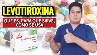 💊¡Descubre Levotiroxina Para Que Sirve Levotiroxina Dosis y Cómo se Toma [upl. by Neerahs]